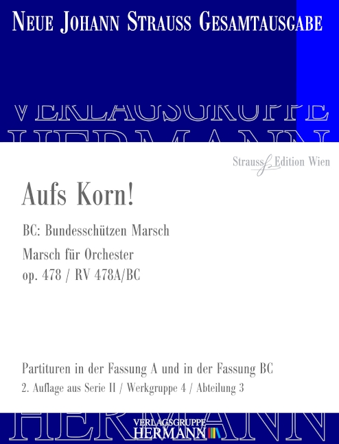 Aufs Korn! op. 478 RV 478A/BC  für Orchester  Partitur und Kritischer Bericht