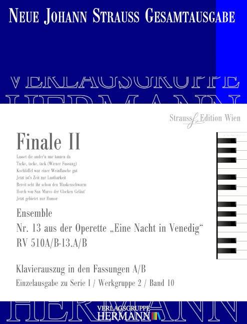 Strauss (Son), Johann, Eine Nacht in Venedig - Finale II (Nr. 13) RV 51&nbsp;&nbsp;Soli, Chor und Orchester&nbsp;&nbsp;Klavierauszug