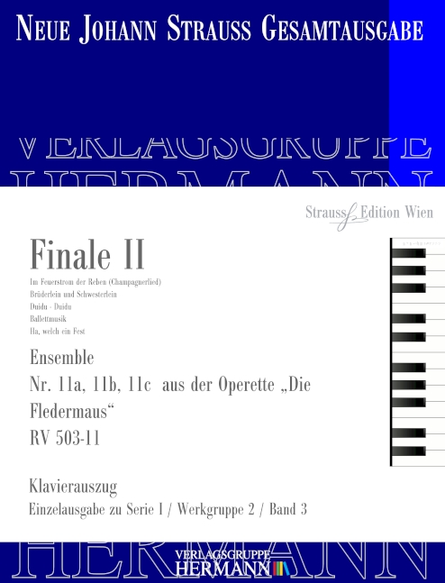 Strauss (Son), Johann, Die Fledermaus - Finale II (Nr. 11) RV 503-11a&nbsp;&nbsp;Soli, Chor und Orchester&nbsp;&nbsp;Klavierauszug