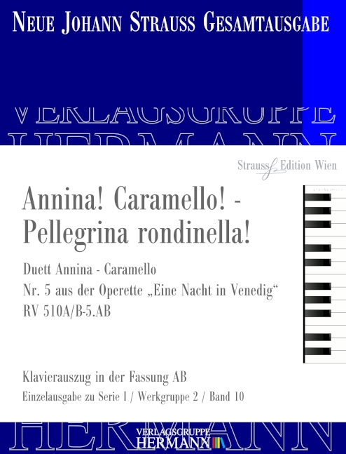 Strauss (Son), Johann, Eine Nacht in Venedig - Annina! Caramello! - Pel&nbsp;&nbsp;Sopran, Tenor und Orchester&nbsp;&nbsp;Klavierauszug