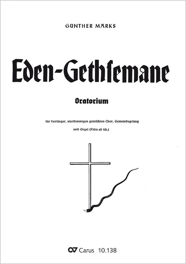 Eden-Gethsemane&nbsp;&nbsp;für Vorsänger, gem Chor, Gemeinde und Orgel (Flöte ad lib)&nbsp;&nbsp;Partitur