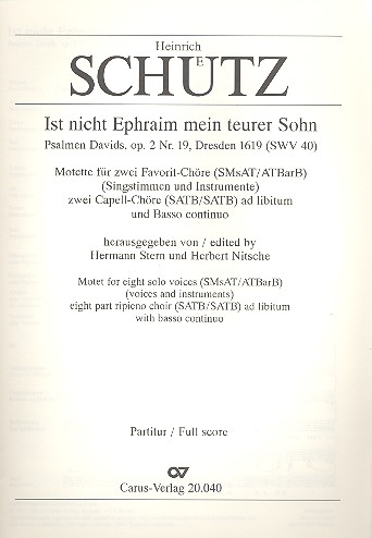 Ist nicht Ephraim mein teurer Sohn SWV40&nbsp;&nbsp;für 2 Favorit-Chöre mit Instrumenten und Bc&nbsp;&nbsp;(2 gem Chöre ad lib),  Partitur