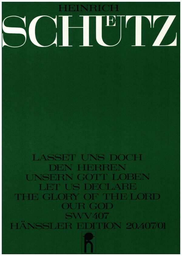 Lasset uns doch den Herren, unsern Gott, loben SWV 407 (op.12, 10)&nbsp;&nbsp;für gem Chor (Favoritchor SSTB), 2 Violinen, Kontrabass, Orgel,&nbsp;&nbsp;[Instr. colla parte SATB, 4 Instr], Partitur