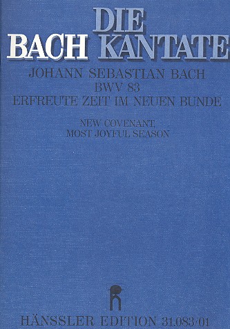 Erfreute Zeit im neuen Bunde&nbsp;&nbsp;Kantate Nr.83 BWV83&nbsp;&nbsp;Partitur