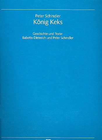 König Keks  für Soli, 1-2 stimmigen Chor,&nbsp;&nbsp;Bläser, Streicher und Rhythmusgruppe&nbsp;&nbsp;Partitur (+Klavierauszug)