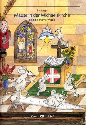 Mäuse in der Michaelskirche  für Soli, Kinderchor, gem Chor und Instrumente  Partitur