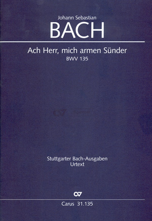 Ach Herr mich armen Sünder&nbsp;&nbsp;Kantate Nr.135 BWV135&nbsp;&nbsp;Partitur