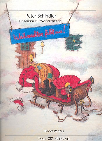Weihnachten fällt aus&nbsp;&nbsp;für Soli, Kinderchor, und Instrumente&nbsp;&nbsp;Klavierauszug/Klavierpartitur