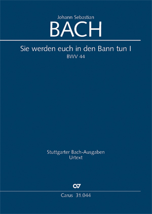 Sie werden euch in den Bann tun 1&nbsp;&nbsp;Kantate Nr.44 BWV44 (BCA78)&nbsp;&nbsp;Partitur (dt/en)