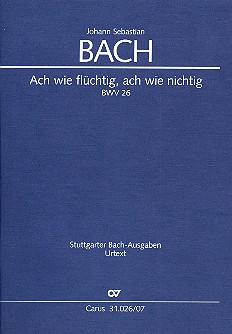 Ach wie flüchtig ach wie nichtig&nbsp;&nbsp;Kantate Nr.26 BWV26&nbsp;&nbsp;Studienpartitur