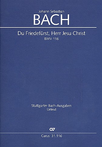 Du Friedefürst Herr Jesu Christ&nbsp;&nbsp;Kantate Nr.116 BWV116&nbsp;&nbsp;Partitur (dt/en)