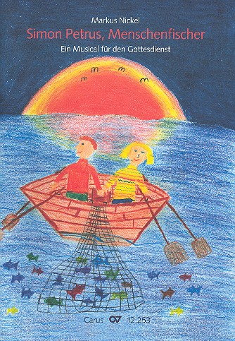 Simon Petrus, Menschenfischer&nbsp;&nbsp;für Kinderchor und Instrumente&nbsp;&nbsp;Partitur