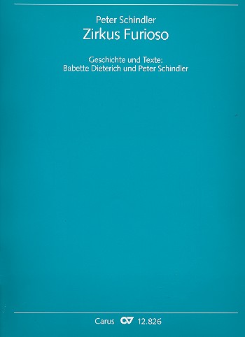 Zirkus Furioso&nbsp;&nbsp;für Soli, Kinderchor, Orchester und Rhythmusgruppe&nbsp;&nbsp;Partitur (zu Fassung 1)