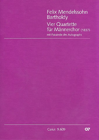 4 Quartette für Männerchor&nbsp;&nbsp;Partitur und Faksimile des Autographs&nbsp;&nbsp;