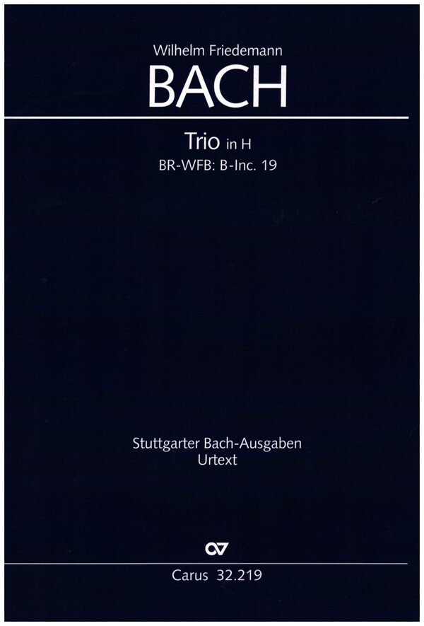 Trio H-Dur BR-WFB: B-Inc.19&nbsp;&nbsp;für Violine, Cembalo obbligato, Violoncello ad lib.&nbsp;&nbsp;Partitur und Stimmen
