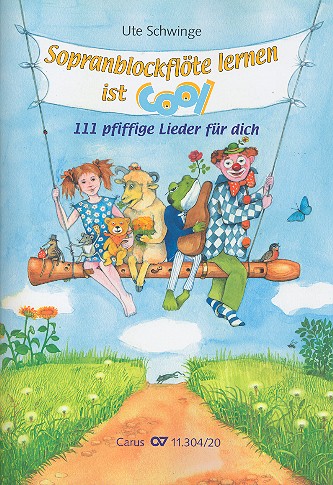 Sopranblockflöte lernen ist cool&nbsp;&nbsp;111 pfiffige Lieder für dich&nbsp;&nbsp;Schülerband