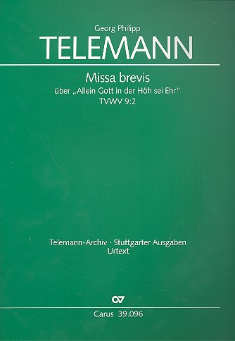Missa brevis über Allein Gott in der Höh sei Ehr TVWV9:2&nbsp;&nbsp;für gem Chor und Streicher&nbsp;&nbsp;Partitur