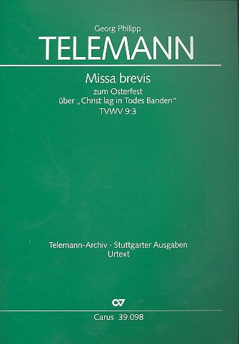 Missa brevis über Christ lag in Todesbanden&nbsp;&nbsp;TVWV9:3 für gem Chor und Instrumente&nbsp;&nbsp;Partitur