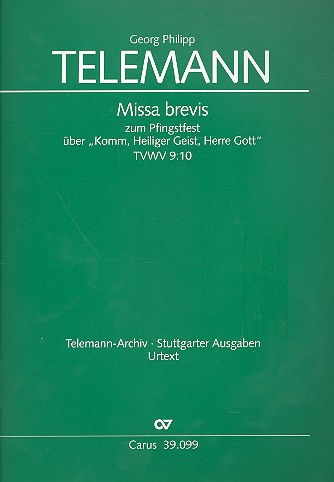 Missa brevis über Komm Heiliger Geist Herre Gott TVWV9:10&nbsp;&nbsp;für gem Chor und Instrumente&nbsp;&nbsp;Partitur