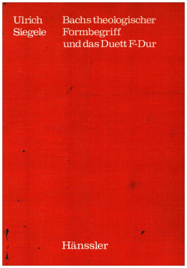 Bachs theologischer Formbegriff  und das Duett F-Dur  