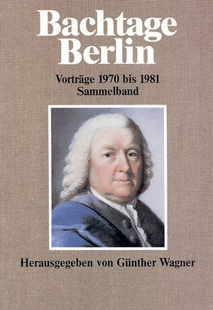 BACHTAGE BERLIN VORTRAEGE 1970&nbsp;&nbsp;BIS 1981 SAMMELBAND&nbsp;&nbsp;WAGNER, GUENTHER, ED
