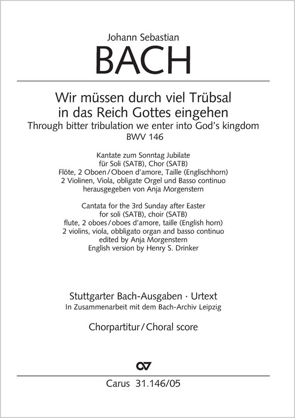 Bach, Johann Sebastian Wir müssen durch viel Trübsal&nbsp;&nbsp;Soli SATB, Coro SATB, Fl, 2 Ob/2 Obda, Tl, 2 Vl, Va, Bc, Org obl&nbsp;&nbsp;Chorpartitur