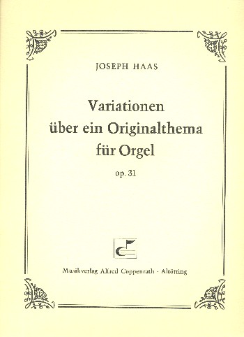 Variationen über ein Originalthema op.31&nbsp;&nbsp;für Orgel&nbsp;&nbsp;