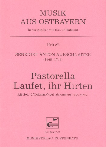 Laufet ihr Hirten:  für Alt, 2 Violinen und Orgel  Partitur