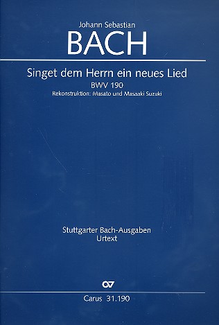 Singet dem Herrn ein neues Lied BWV190&nbsp;&nbsp;für Soli, gem Chor und Orchester&nbsp;&nbsp;Partitur