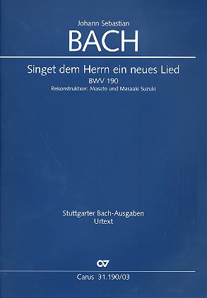 Singet dem Herrn ein neues Lied BWV190&nbsp;&nbsp;für Soli, gem Chor und Orchester&nbsp;&nbsp;Klavierauszug