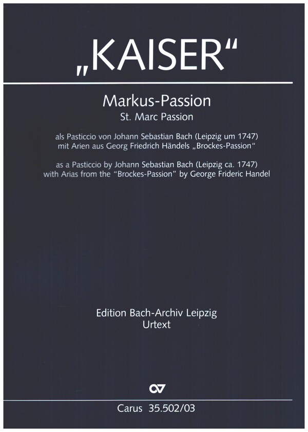Markus-Passion - als Pasticcio von J.S.Bach mit Arien aus Händels 