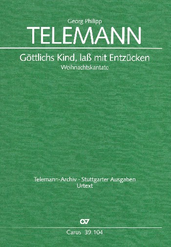 Göttlichs Kind, lass mit Entzücken&nbsp;&nbsp;für Gesang (mittel), Trompete (Oboe) , Violine und Bc&nbsp;&nbsp;Stimmensatz