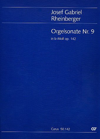 Sonate b-Moll Nr.9 op.142&nbsp;&nbsp;für Orgel&nbsp;&nbsp;