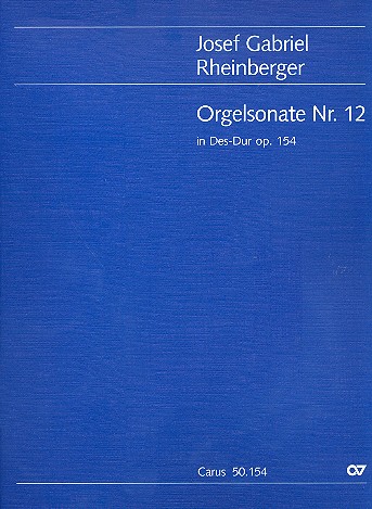 Sonate Des-Dur Nr.12 op.154&nbsp;&nbsp;für Orgel&nbsp;&nbsp;
