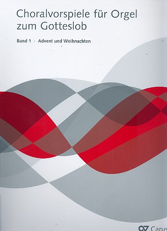Choralvorspiele zum Gotteslob Band 1 - Advents- und Weihnachtslieder&nbsp;&nbsp;für Orgel&nbsp;&nbsp;