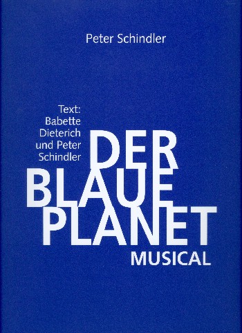 Der blaue Planet  für Soli, Kinderchor, Klavier und Orchester  Partitur für Fassung 1