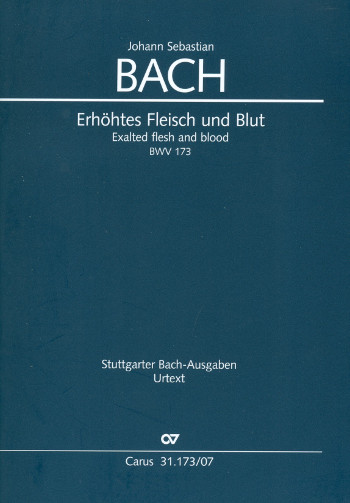 Erhöhtes Fleisch und Blut&nbsp;&nbsp;Kantate Nr.173 BWV173&nbsp;&nbsp;Studienpartitur (dt/en)
