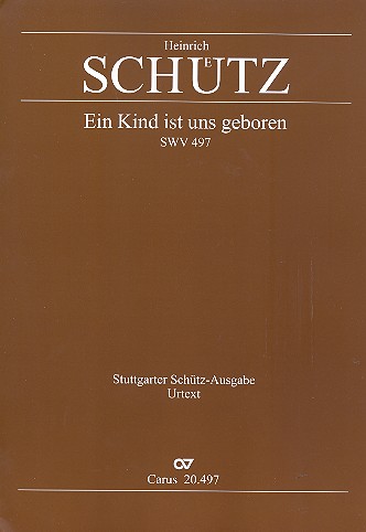 Ein Kind ist uns geboren SWV497&nbsp;&nbsp;für 2 Tenöre und Bc&nbsp;&nbsp;Partitur und Stimmen
