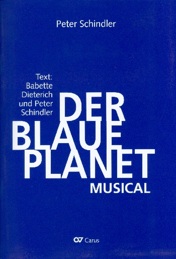 Der blaue Planet  für Soli, Kinderchor, Klavier und Instrumente  Klavier-Partitur für Fassung 2 (und Klavierauszug für Fassung 1)