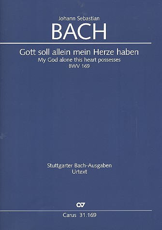 Gott soll allein mein Herze haben&nbsp;&nbsp;Kantate Nr.169 BWV169&nbsp;&nbsp;Partitur (dt/en)