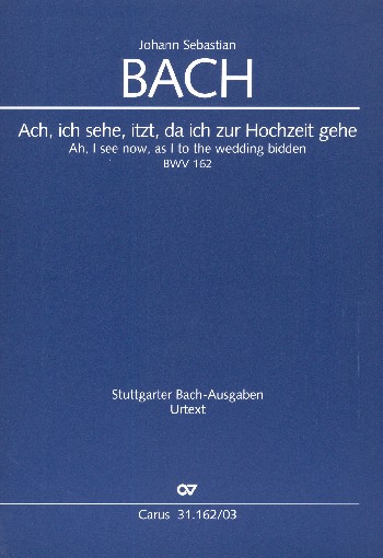Ach, ich sehe, itzt, da ich zur Hochzeit gehe BWV162&nbsp;&nbsp;Kantate Nr.162 BWV162&nbsp;&nbsp;Klavierauszug (dt/en)