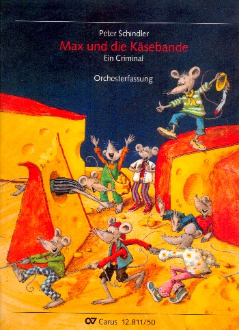 Max und die Käsebande&nbsp;&nbsp;für Kinderchor, Soli und Orchester&nbsp;&nbsp;Partitur