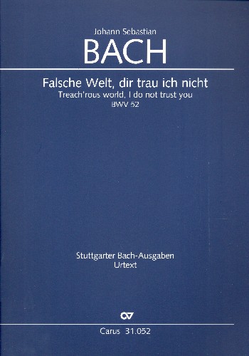 Falsche Welt dir trau ich nicht&nbsp;&nbsp;Kantate Nr.52 BWV52&nbsp;&nbsp;Partitur (dt/en)
