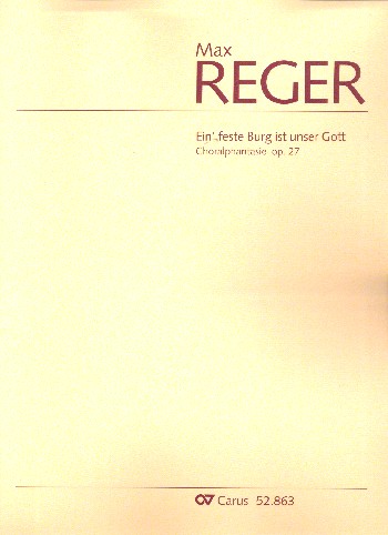 Choralphantasie über Ein' feste Burg ist unser Gott op.27&nbsp;&nbsp;für Orgel&nbsp;&nbsp;