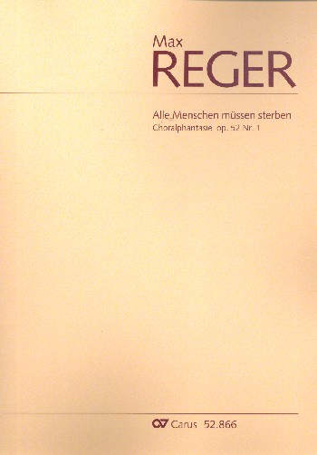Choralphantasie über Alle Menschen müssen sterben op.52,1&nbsp;&nbsp;für Orgel&nbsp;&nbsp;