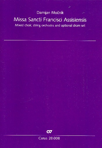 Missa St. Francisci Assisiensis&nbsp;&nbsp;für gem Chor und Streichorchester (Schlagzeug ad lib)&nbsp;&nbsp;Partitur