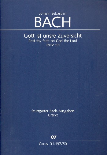 Gott ist unsre Zuversicht&nbsp;&nbsp;Kantate Nr.197 BWV197&nbsp;&nbsp;Partitur (dt/en)