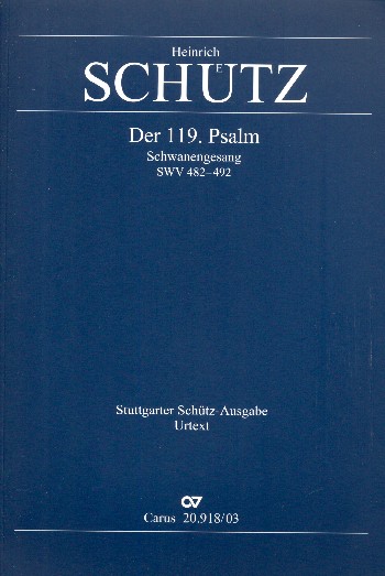 Der 119. Psalm - Schwanengesang SWV482-494&nbsp;&nbsp;für 8 Stimmen (gem Chor) und Instrumente&nbsp;&nbsp;Klavierauszug