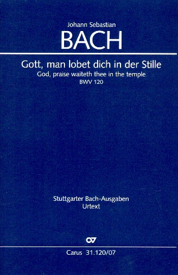 Gott man lobet dich in der Stille&nbsp;&nbsp;Kantate Nr.120 BWV120&nbsp;&nbsp;Studienpartitur (dt/en)