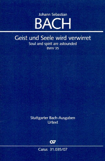 Geist und Seele wird verwirret&nbsp;&nbsp;Kantate Nr.35 BWV35&nbsp;&nbsp;Studienpartitur (dt/en)